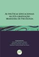 As políticas educacionais na pós-graduação Brasileira de Psicologia