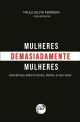 Mulheres, demasiadamente mulheres