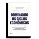 Dominando os ciclos econômicos