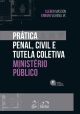 Prática Penal, Civil e Tutela Coletiva - Ministério Público - 6ª Edição 2022