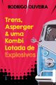 Trens, Asperger & uma Kombi Lotada de Explosivos