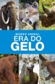 Mundo Animal - Era do Gelo