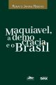 Maquiavel, a democracia e o Brasil