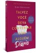 DIÁRIO: Talvez você deva conversar com alguém