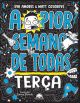 A pior semana de todas: terça