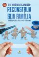 Reconstrua sua família