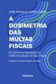 A dosimetria das multas fiscais