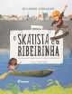 O skatista e a ribeirinha