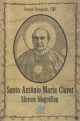 Santo Antônio Maria Claret - síntese biográfica