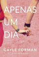 Apenas um dia (Apenas um dia - Livro 1)