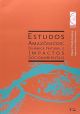 Estudos Amazônicos. Dinâmica Natural e Impactos Socioambientais - Coleção Ciências Ambientais