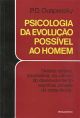 Psicologia da evolução possível ao homem