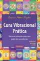 Cura vibracional prática