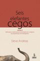 Seis elefantes cegos - vol 2