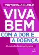 Viva bem com a dor e a doença