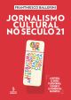 Jornalismo cultural no século 21