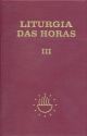 Liturgia das Horas - volume III - Encadernado -Tempo comum - semanas - 1º a 17º