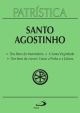 Patrística - Dos Bens do Matrimônio | A Santa Virgindade | Dos bens da viuvez: Cartas a Proba e a Juliana