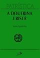 Patrística - A doutrina cristã - Vol. 17