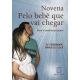 Novena pelo bebe que vai chegar