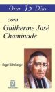 Orar 15 dias com guilherme jose chaminade