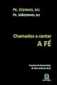 Chamados a cantar a fe