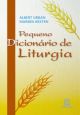 Pequeno dicionario de liturgia