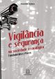 Vigilancia e seguranca na sociedade tecnologica