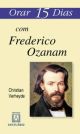 Orar 15 dias com frederico ozanam