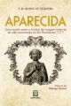 Aparecida uma novela sobre a historia da imagem antes de ter sido encontrada no rio paraiba