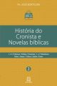 Historia do cronista e novelas biblicas