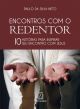 Encontros com o redentor