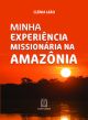 Minha experiência missionária na Amazônia