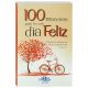 100 Maneiras para ter um dia Feliz