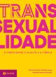 Transexualidade - O corpo entre o sujeito e a ciência