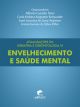 Atualizações em geriatria e gerontologia VI - Envelhecimento e saúde mental