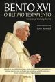 Bento XVI - O último Testamento