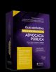 Guia definitivo para a 2ª fase da advocacia pública: temas, peças, pareceres e questões discursivas na teoria e na prática
