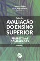 Avaliação do ensino superior - Perspectivas comparadas - Volume 3