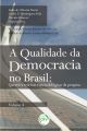 A qualidade da democracia no Brasil - Volume 4