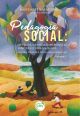 Pedagogia social métodos, teorias, experiências, sentidos e criatividades coleção pedagogia social para o século xxi volume 1