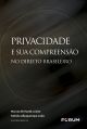 Privacidade e sua Compreensão no Direito Brasileiro