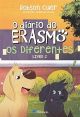 O Diário do Erasmo - OS Diferentes