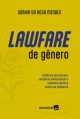 Lawfare de Gênero-Violência Processual, Institucional e Política Contra as Mulheres - 1ª Edição 2024