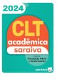 CLT Acadêmica Saraiva - 24ª Edição 2024