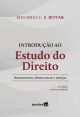 Introdução ao Estudo do Direito - Humanismo, Democracia e Justiça - 4ª Edição 2023