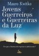 Jovens guerreiros e guerreiras da luz - Por que o sistema não respeita os adolescentes?