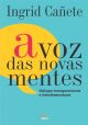 A voz das novas mentes