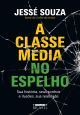 A classe média no espelho