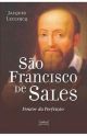 São Francisco de Sales - Doutor da perfeição